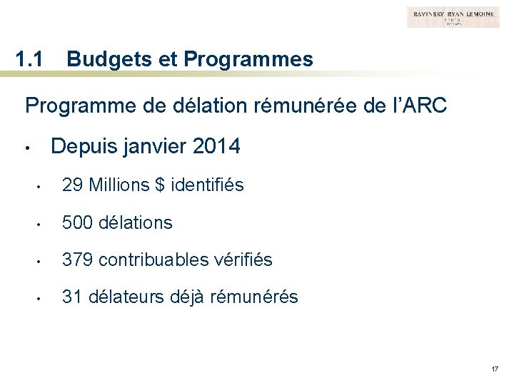 1. 1 Budgets et Programmes Programme de délation rémunérée de l’ARC Depuis janvier 2014