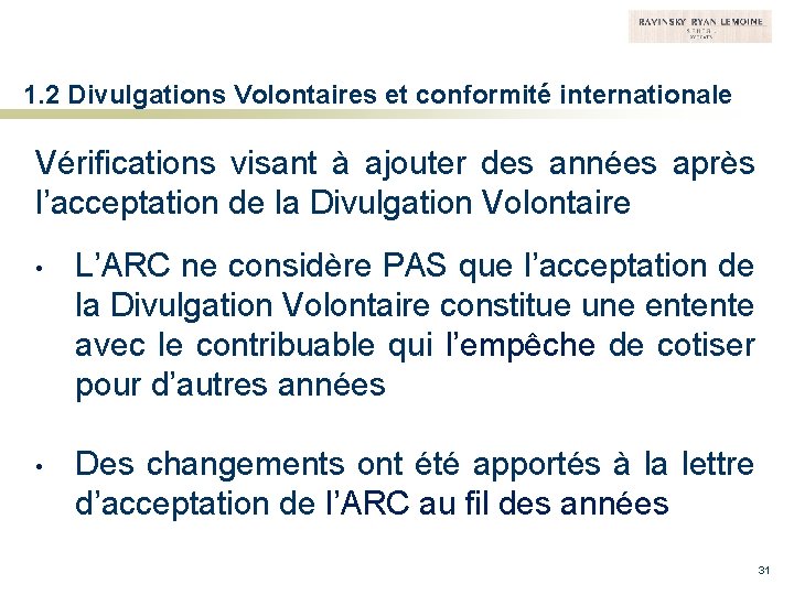 1. 2 Divulgations Volontaires et conformité internationale Vérifications visant à ajouter des années après