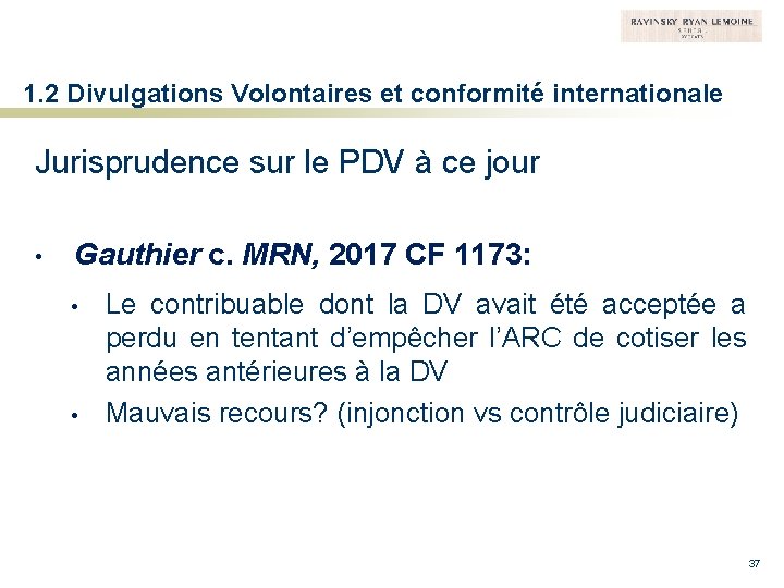 1. 2 Divulgations Volontaires et conformité internationale Jurisprudence sur le PDV à ce jour