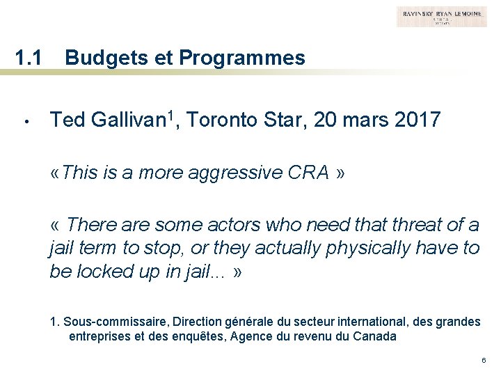 1. 1 • Budgets et Programmes Ted Gallivan 1, Toronto Star, 20 mars 2017