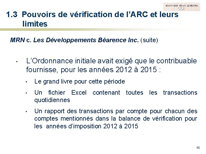 1. 3 Pouvoirs de vérification de l’ARC et leurs limites MRN c. Les Développements