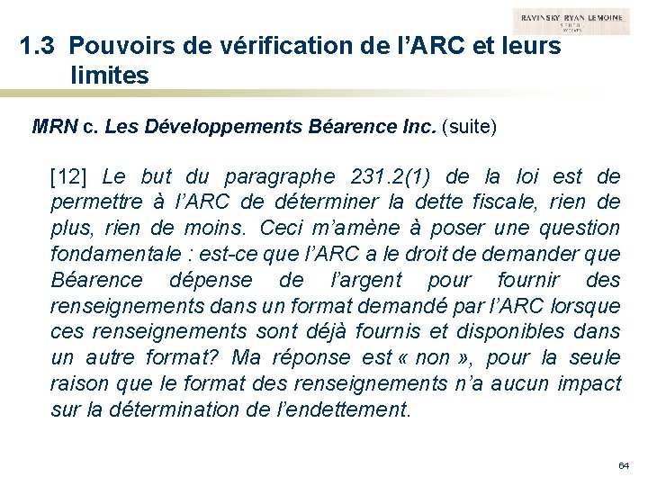 1. 3 Pouvoirs de vérification de l’ARC et leurs limites MRN c. Les Développements