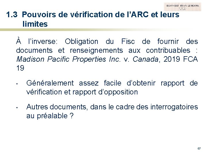 1. 3 Pouvoirs de vérification de l’ARC et leurs limites À l’inverse: Obligation du