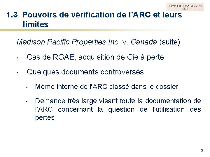 1. 3 Pouvoirs de vérification de l’ARC et leurs limites Madison Pacific Properties Inc.