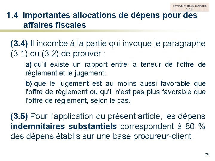 1. 4 Importantes allocations de dépens pour des affaires fiscales (3. 4) Il incombe