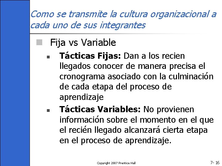 Como se transmite la cultura organizacional a cada uno de sus integrantes n Fija Como se transmite la cultura organizacional a cada uno de sus integrantes n Fija