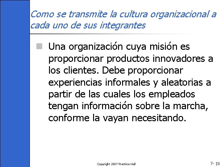 Como se transmite la cultura organizacional a cada uno de sus integrantes n Una Como se transmite la cultura organizacional a cada uno de sus integrantes n Una