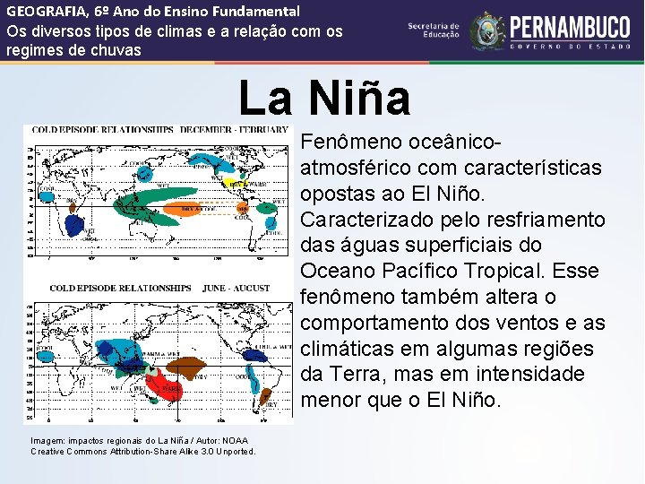 GEOGRAFIA, 6º Ano do Ensino Fundamental Os diversos tipos de climas e a relação