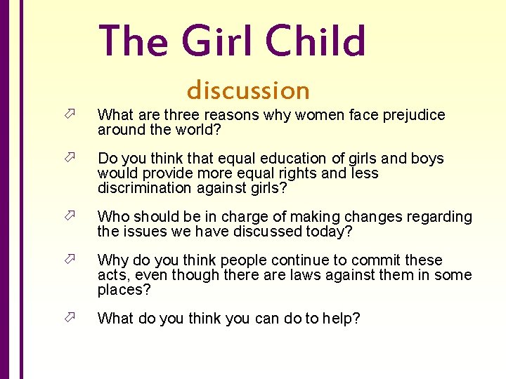 The Girl Child discussion ö What are three reasons why women face prejudice around