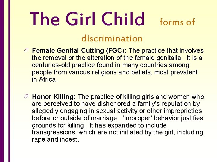 The Girl Child forms of discrimination ö Female Genital Cutting (FGC): The practice that