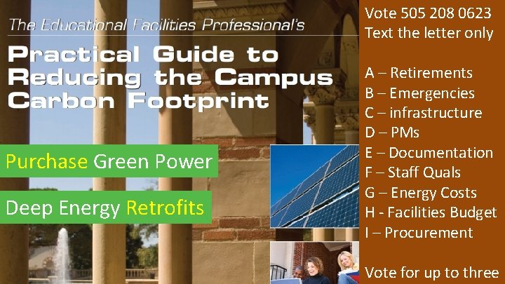 Vote 505 208 0623 Text the letter only Purchase Green Power Deep Energy Retrofits