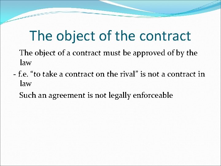 The object of the contract The object of a contract must be approved of The object of the contract The object of a contract must be approved of