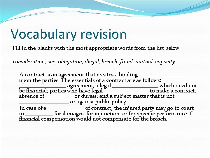 Vocabulary revision Fill in the blanks with the most appropriate words from the list