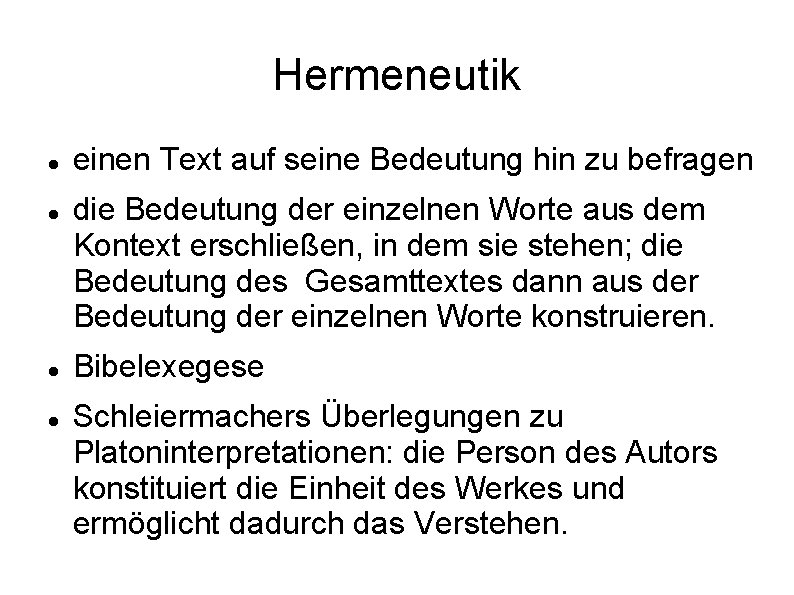 Hermeneutik einen Text auf seine Bedeutung hin zu befragen die Bedeutung der einzelnen Worte