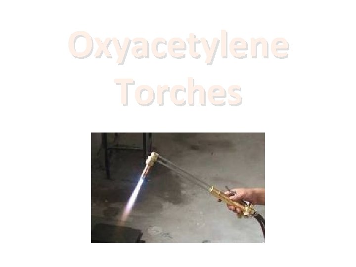 Oxyacetylene Torches 