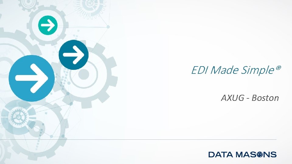 EDI Made Simple® AXUG - Boston 