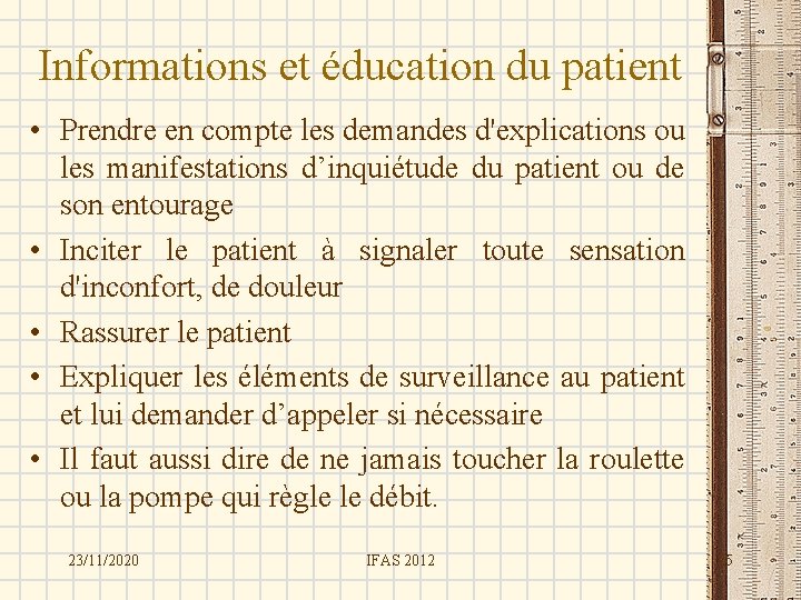 Informations et éducation du patient • Prendre en compte les demandes d'explications ou les
