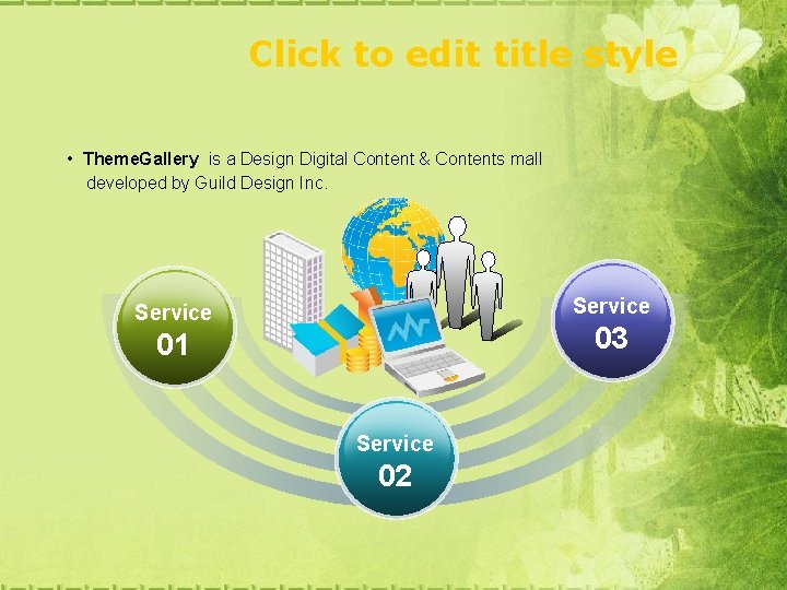 Click to edit title style • Theme. Gallery is a Design Digital Content &