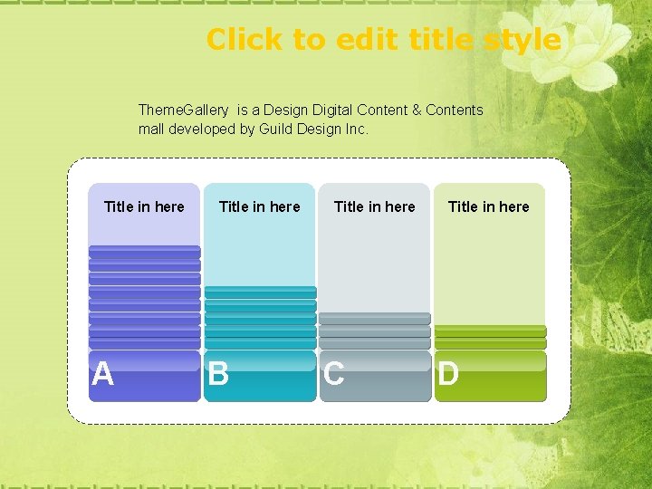 Click to edit title style Theme. Gallery is a Design Digital Content & Contents