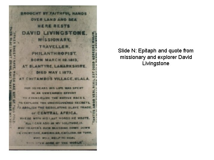 Slide N: Epitaph and quote from missionary and explorer David Livingstone 
