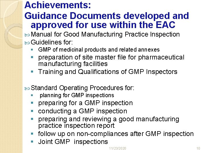 Achievements: Guidance Documents developed and approved for use within the EAC Manual for Good