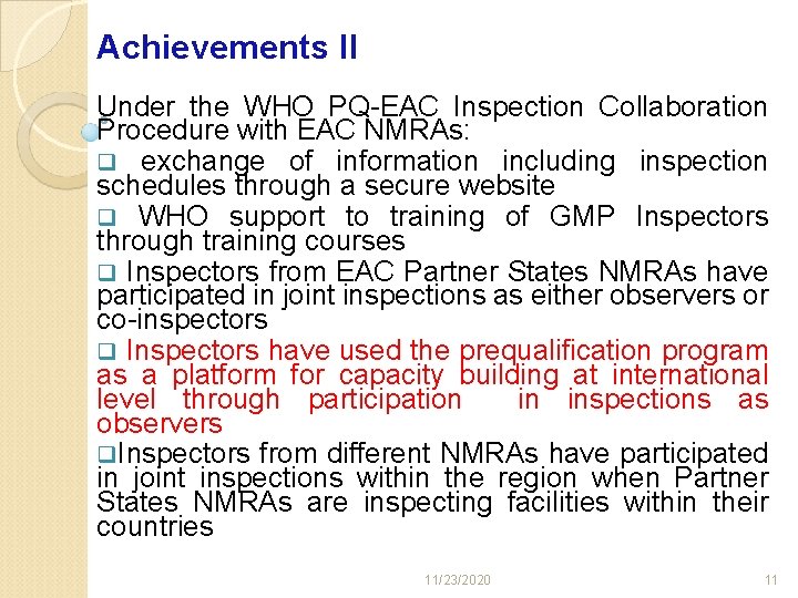 Achievements II Under the WHO PQ-EAC Inspection Collaboration Procedure with EAC NMRAs: q exchange