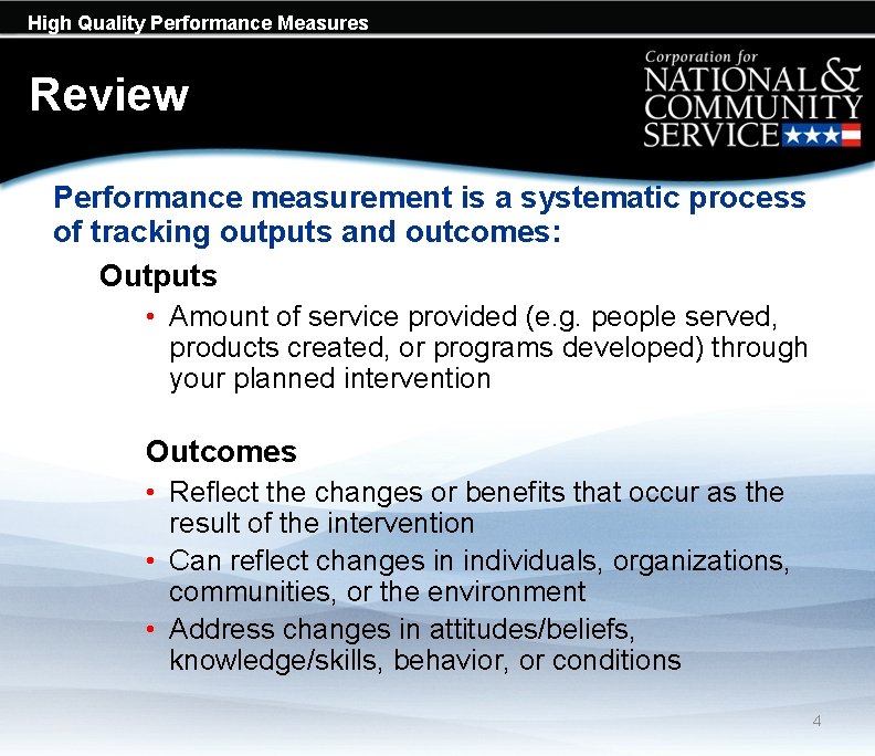 High Quality Performance Measures Review Performance measurement is a systematic process of tracking outputs