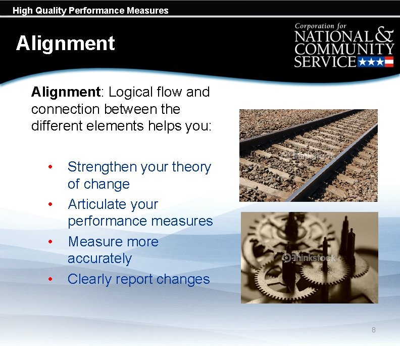 High Quality Performance Measures Alignment: Logical flow and connection between the different elements helps