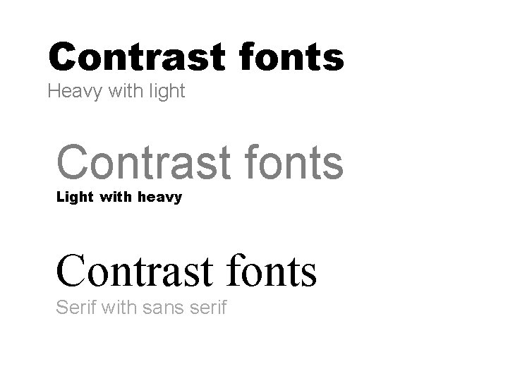 Contrast fonts Heavy with light Contrast fonts Light with heavy Contrast fonts Serif with Contrast fonts Heavy with light Contrast fonts Light with heavy Contrast fonts Serif with