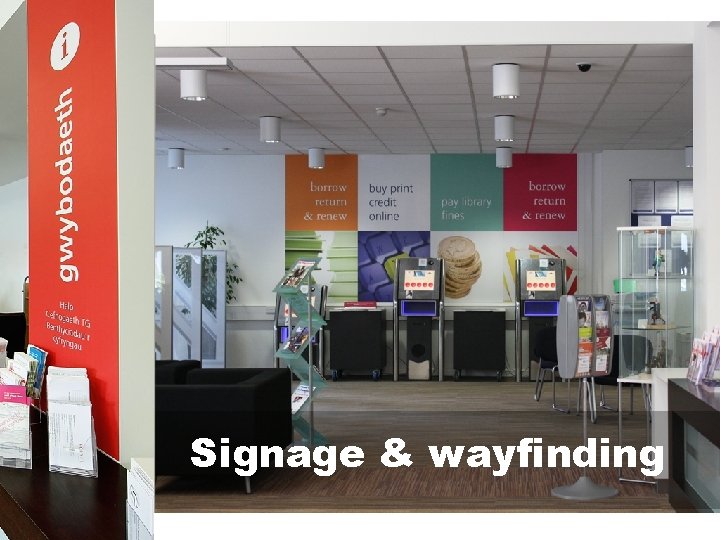 Signage & wayfinding Signage & wayfinding