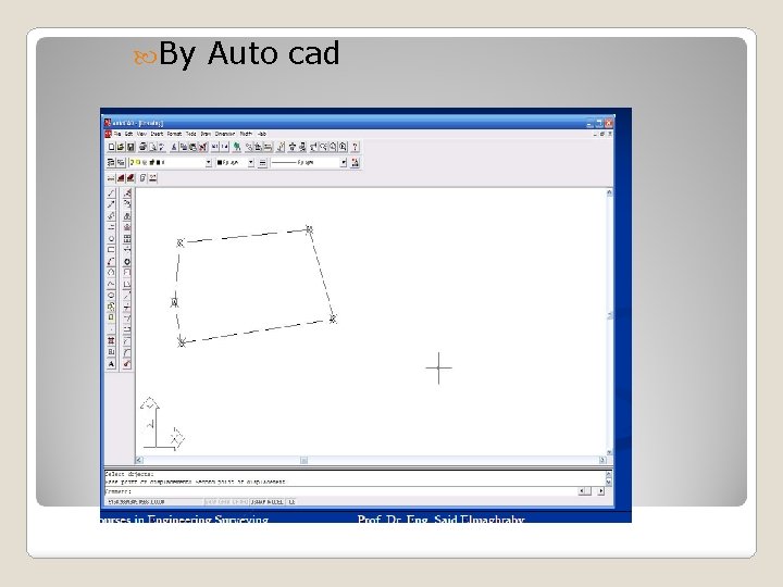  By Auto cad 