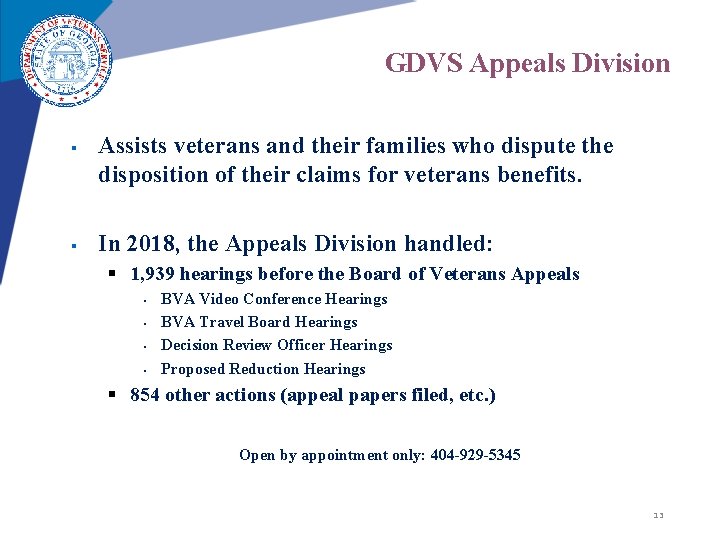 GDVS Appeals Division § § Assists veterans and their families who dispute the disposition GDVS Appeals Division § § Assists veterans and their families who dispute the disposition