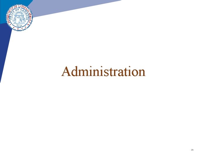 Administration 25 Administration 25