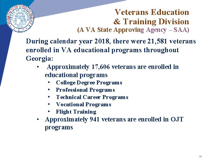 Veterans Education & Training Division (A VA State Approving Agency – SAA) During calendar Veterans Education & Training Division (A VA State Approving Agency – SAA) During calendar