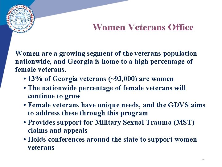 Women Veterans Office Women are a growing segment of the veterans population nationwide, and Women Veterans Office Women are a growing segment of the veterans population nationwide, and