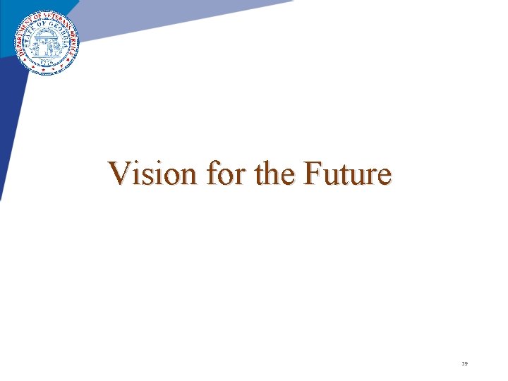 Vision for the Future 39 Vision for the Future 39