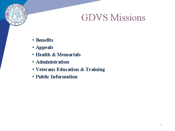 GDVS Missions • Benefits • Appeals • Health & Memorials • Administration • Veterans GDVS Missions • Benefits • Appeals • Health & Memorials • Administration • Veterans