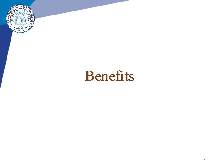 Benefits 8 Benefits 8