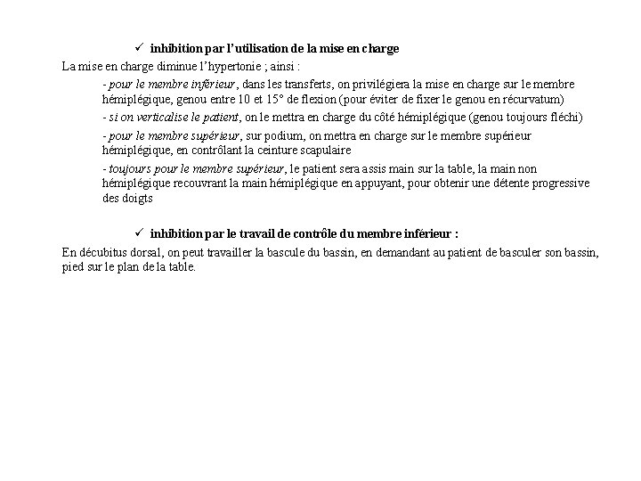 ü inhibition par l’utilisation de la mise en charge La mise en charge diminue