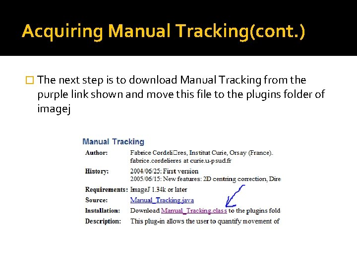 Acquiring Manual Tracking(cont. ) � The next step is to download Manual Tracking from