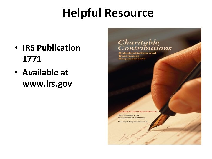 Helpful Resource • IRS Publication 1771 • Available at www. irs. gov 