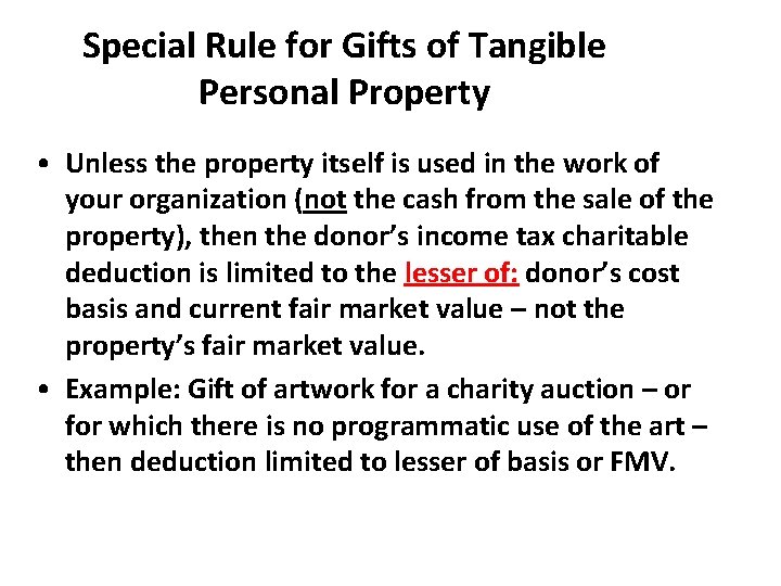 Special Rule for Gifts of Tangible Personal Property • Unless the property itself is