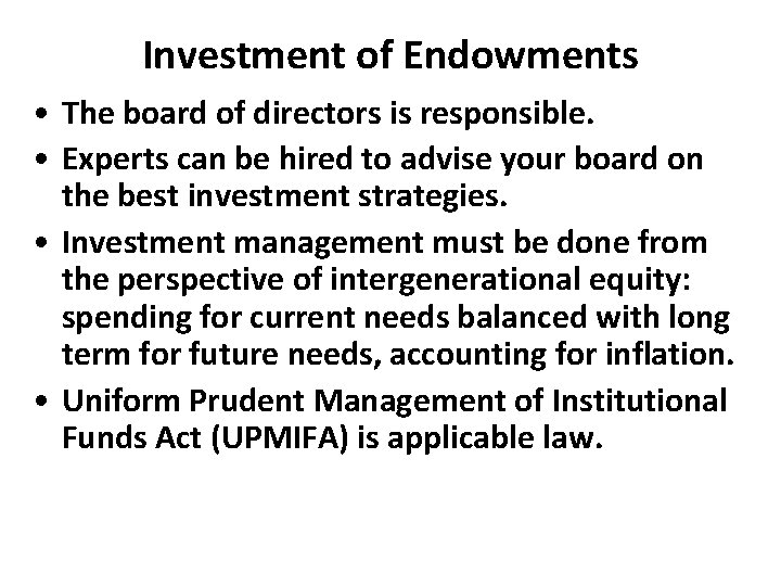 Investment of Endowments • The board of directors is responsible. • Experts can be Investment of Endowments • The board of directors is responsible. • Experts can be