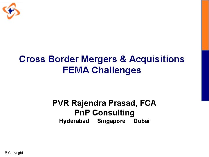 Cross Border Mergers & Acquisitions FEMA Challenges PVR Rajendra Prasad, FCA Pn. P Consulting