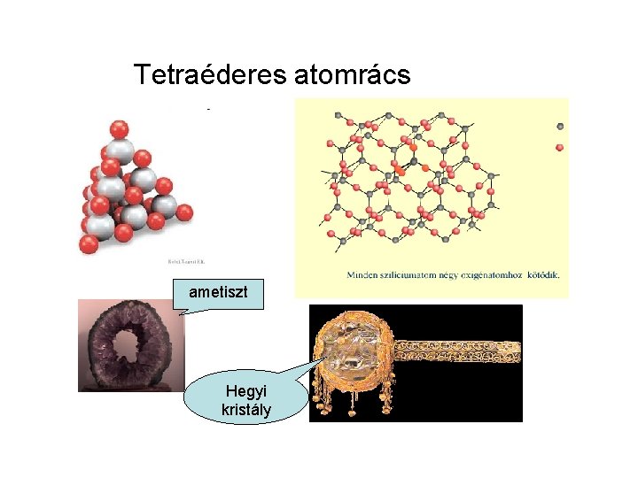 Tetraéderes atomrács ametiszt Hegyi kristály 