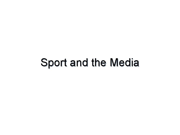 Sport and the Media 