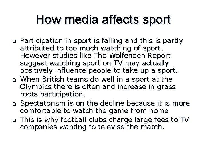 How media affects sport q q Participation in sport is falling and this is