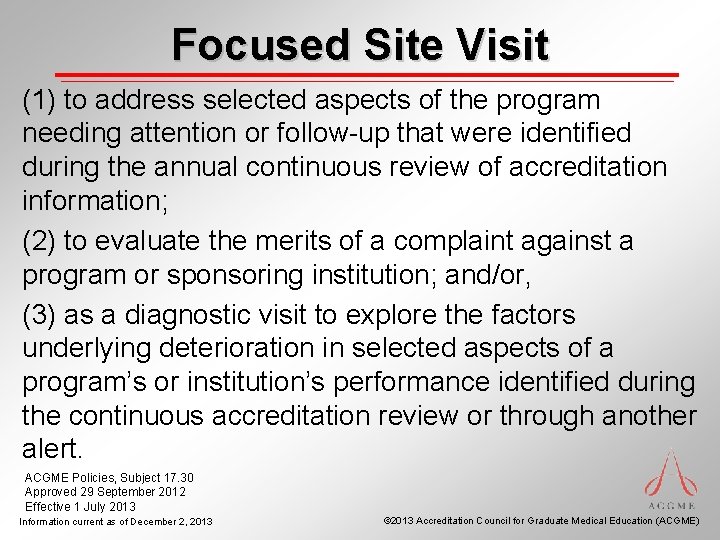 Focused Site Visit (1) to address selected aspects of the program needing attention or