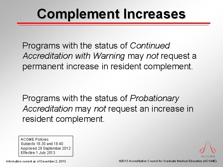 Complement Increases Programs with the status of Continued Accreditation with Warning may not request