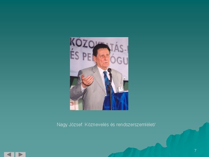 Nagy József: Köznevelés és rendszerszemlélet/ 7 